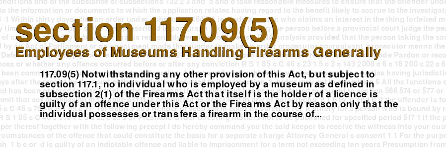 Employees of Museums Handling Firearms Generally