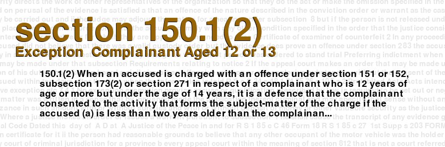 Exception  Complainant Aged 12 or 13