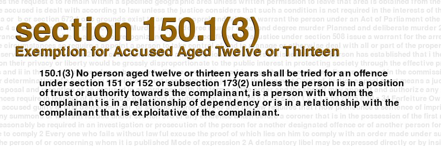Exemption for Accused Aged Twelve or Thirteen