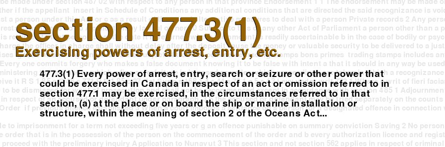 Exercising powers of arrest, entry, etc.