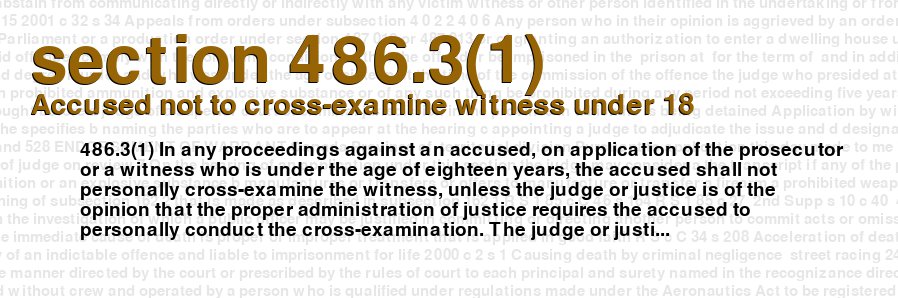 Accused not to cross-examine witness under 18