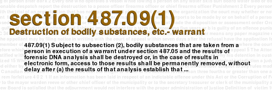 Destruction of bodily substances, etc.- warrant