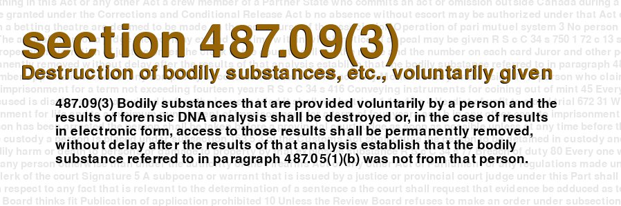 Destruction of bodily substances, etc., voluntarily given