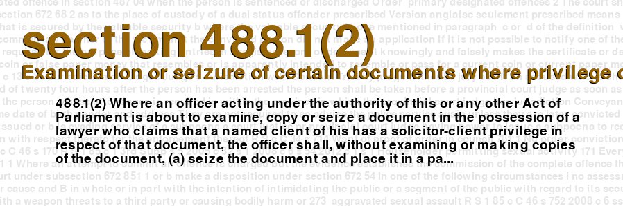 Examination or seizure of certain documents where privilege claimed