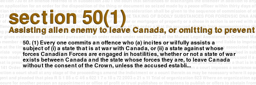 Assisting alien enemy to leave Canada, or omitting to prevent treason