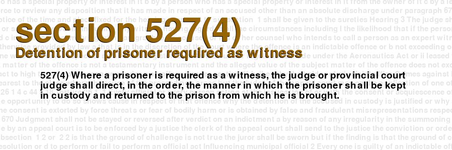 Detention of prisoner required as witness