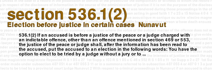 Election before justice in certain cases  Nunavut