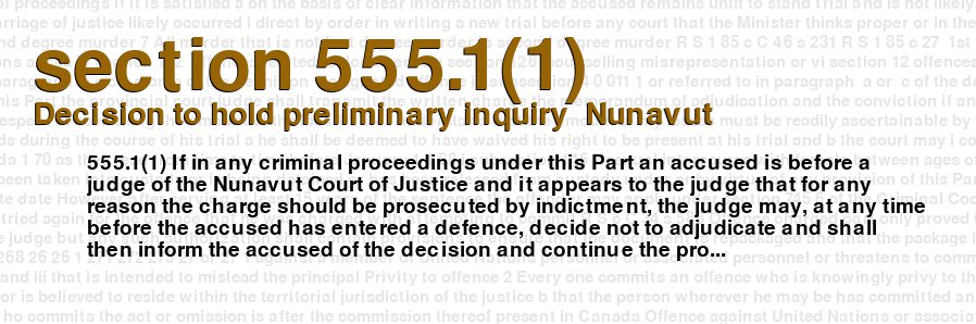 Decision to hold preliminary inquiry  Nunavut