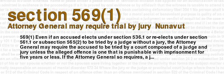 Attorney General may require trial by jury  Nunavut