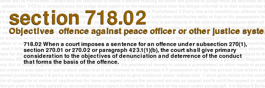 Objectives  offence against peace officer or other justice system participant