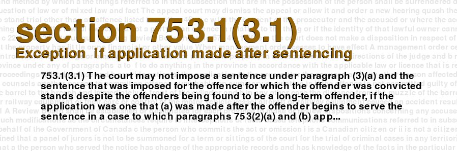 Exception  if application made after sentencing