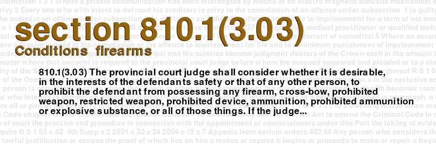 Conditions  firearms