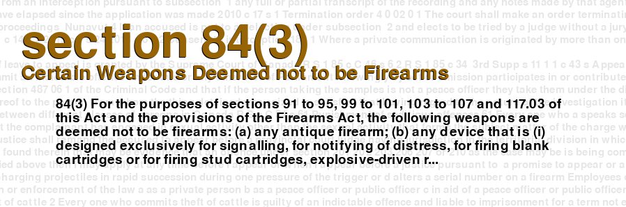 Certain Weapons Deemed not to be Firearms